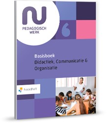 NU Pedagogisch werk Basisboek Didactiek, Communicatie en Organisatie Leerboek