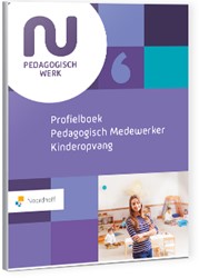 NU Pedagogisch werk Profielboek Pedagogisch Medewerker Kinderopvang