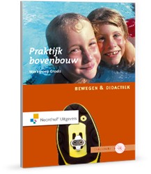 Bewegen & Didactiek: Praktijk bovenbouw