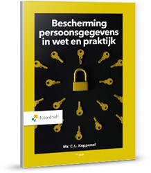 Bescherming persoonsgegevens in wet en praktijk