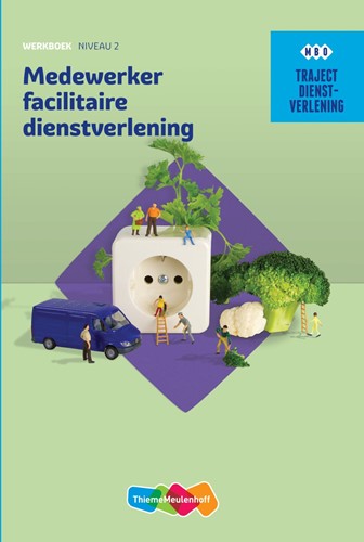 Traject Dienstverlening Medewerker facilitaire dienstverlening Werkboek niveau 2