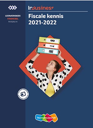 InBusiness Financieel Fiscale kennis 2021-2022, Leerwerkboek+ totaallicentie - Beperkt leverbaar