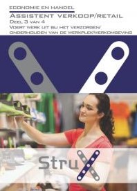 Assistent verkoop/retail - deel 3 - Voert werk uit bij verzorgen/onderhouden van de werkplek/werkomgeving
