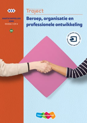 Traject MZ Beroep, organisatie en professionele ontwikkeling niv 3/4 boek en online (KD 2022)