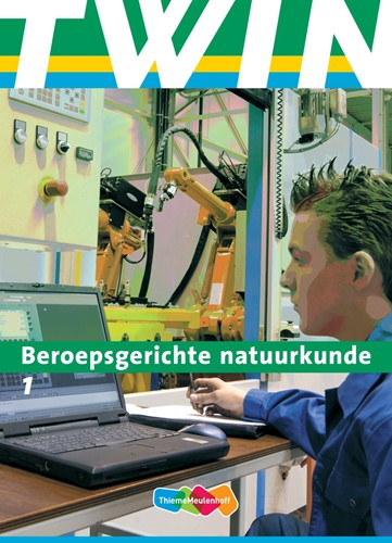 TWIN Beroepsgerichte Natuurkunde 1 Leerlingenboek